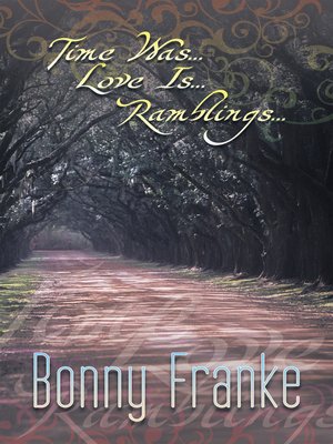cover image of Time Was...Love Is...Ramblings...